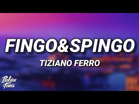 Tiziano Ferro - Fingo&Spingo (Testo/Lyrics)
