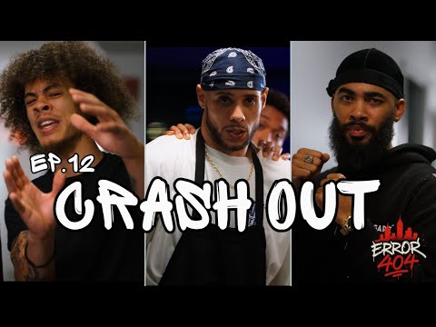 Error 404 | Ep.12 "Crash Out"