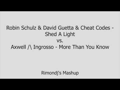 Robin Schulz & David Guetta - Shed A Light vs. Axwell Λ Ingrosso - More Than You Know (Mashup)