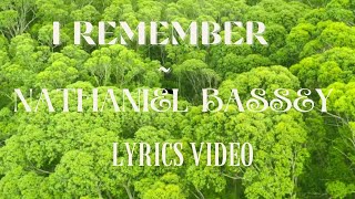I Remember Lyrics - Nathaniel Bassey