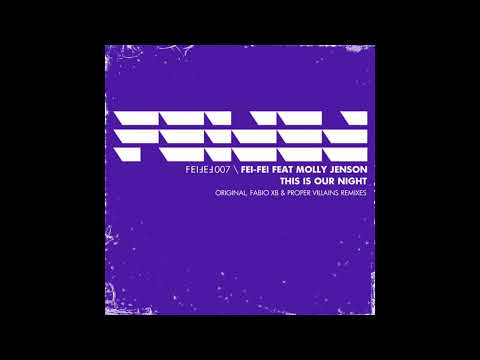 Fei-Fei (feat. Molly Jenson) - This Is Our Night (Fabio XB Rework) [Full Version]