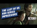 The Last of Us HBO Series Impressions