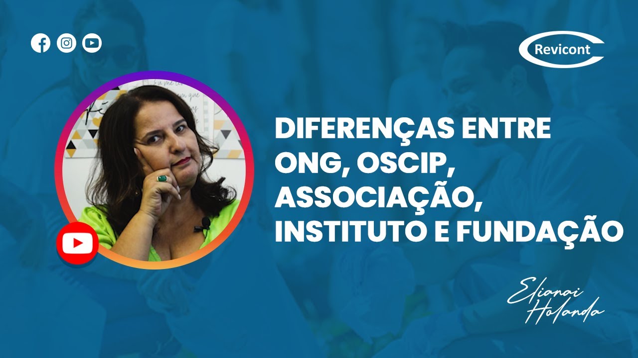 Diferenças entre ONG, OSCIP, associação, instituto e fundação? | Revicont