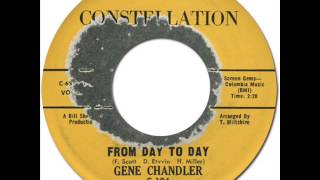 GENE CHANDLER - FROM DAY TO DAY [Constellation 104] 1963