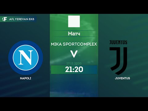 Napoli 2 - 4 Juventus / AFL Yerevan