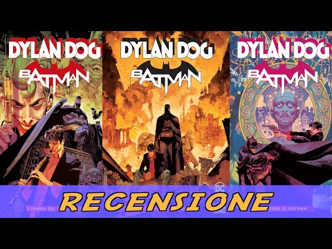 Dylan Dog Batman 1-2-3 || Recensione e Bilancio sull'iniziativa