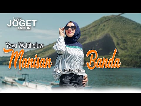 Yayu Wattiheluw - Manisan Banda  || Lagu Joget Ambon Terbaru (Official Music Video) 2025