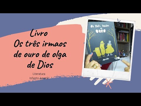 Os trs irmos de Ouro de Olga de Dios