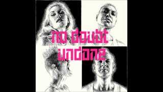 No Doubt - Undone (lyrics)