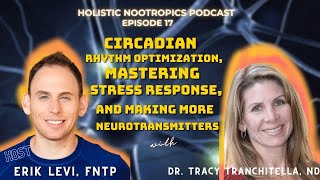 Circadian Rhythm Optimization with Dr. Tracy Tranchitella, ND (Ep 17)