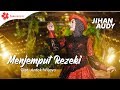 Jihan Audy - Menjemput Rezeki