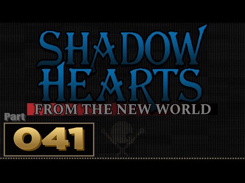 Let's Play: Shadow Hearts: From the New World - Part 41
