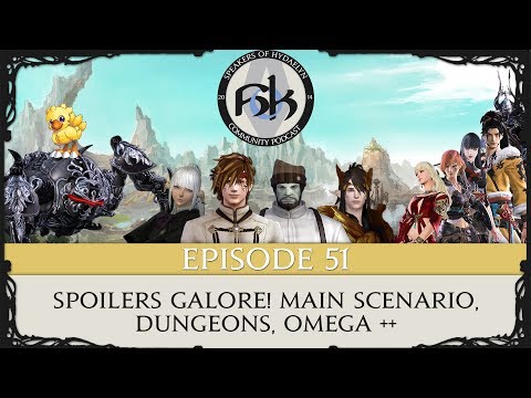 [FFXIV Podcast] SoH Episode 51 - Spoilers Galore! Main Scenario, Dungeons, PvP Bots & Omega!