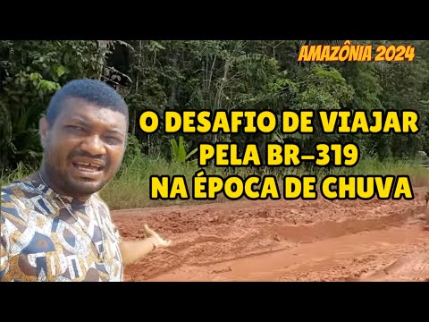VIAGEM PELA BR-319 DE HUMAITÁ ATÉ MANAUS AMAZONAS