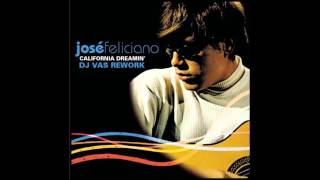 José Feliciano - California Dreamin' (DJ Vas Rework)