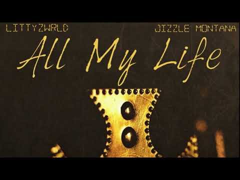 All My Life Feat. Jizzle Montana (ProdByDeeMarc)