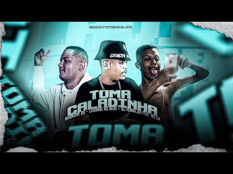 Minimarr Ds, Lekinho no Beat Feat DJ Ronaldo e MC C4, Toma Caladinha - Remix Arrocha Brega Funk