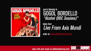 Gogol Bordello - Alcohol (BBC Sessions)