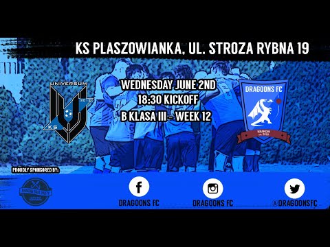 KRAKOW DRAGOONS FC - KS UNIVERSUM (Away) | Week 12 - No easy games