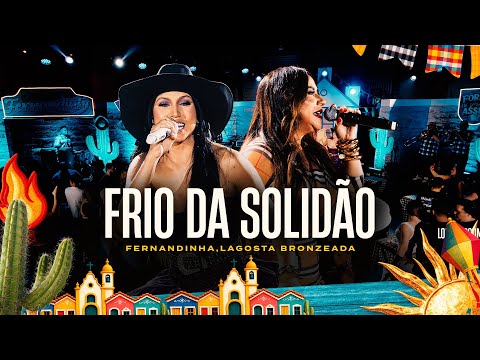 Fernandinha, Lana Gama (Lagosta Bronzeada) Frio Da Solidão (Live Da Fernandinha Parte 2)