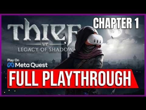 Thief VR: Legacy of Shadow | 10% DISCOUNT | Chapter 1 | FULL WALKTHROUGH | No Commentary