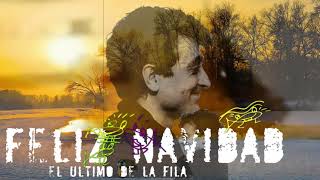 El último de la fila Andar hacia los pozos no quita la sed felicitación Navideña Feliz Navidad 727 2