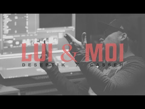 Him & I [French Version] Deseptik | Lui & Moi (feat. Casseh)