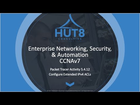 CCNAv7 - Enterprise Networking, Security, & Automation (ESNA) - Packet Tracer 5.4.12 - Extended ACLs