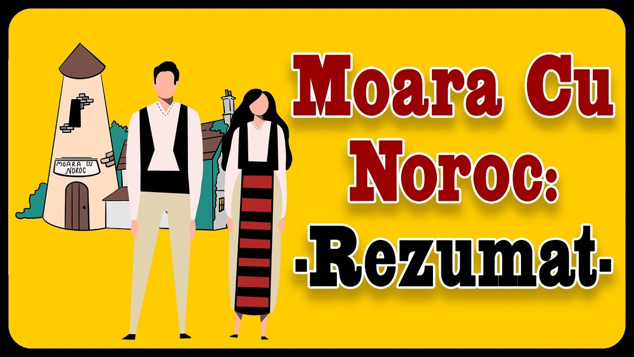 Watch Moara Cu Noroc Rezumat Pe Scurt Now Moara Cu Noroc: REZUMAT