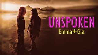 What We Have Is Unspoken || Gia &amp; Emma