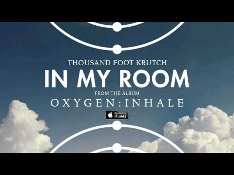 Thousand Foot Krutch: In My Room (Official Audio)