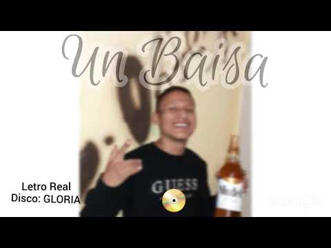 Letro Real Mx - UN BAISA (Disco Gloria)