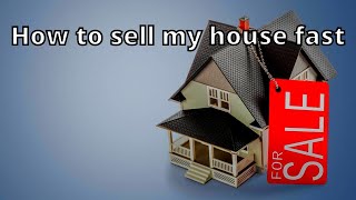 how to sell my home fast || how to sell my home without a realtor - Real Homy