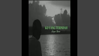Download lagu Ko yang terindah mp3 Download lagu Ko yang terindah mp3