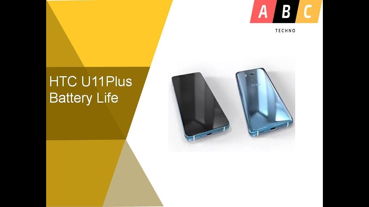 HTC U11 Plus Battery Life