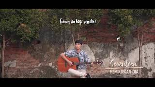 Download lagu Seventeen (Memikirkan dia) Cover Chika Lutfi mp3
