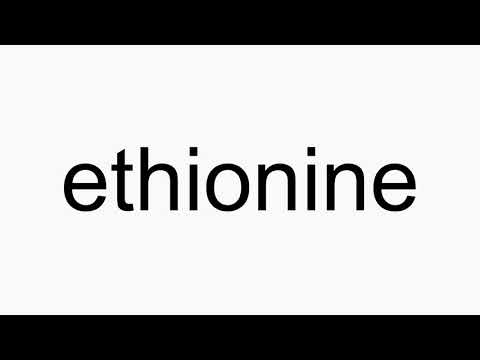 How to pronounce ethionine