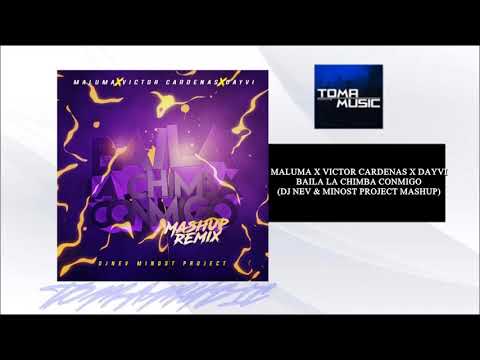 Maluma x Victor Cardenas x Dayvi - Baila La Chimba Conmigo (Mashup) DjNev & Minost Project