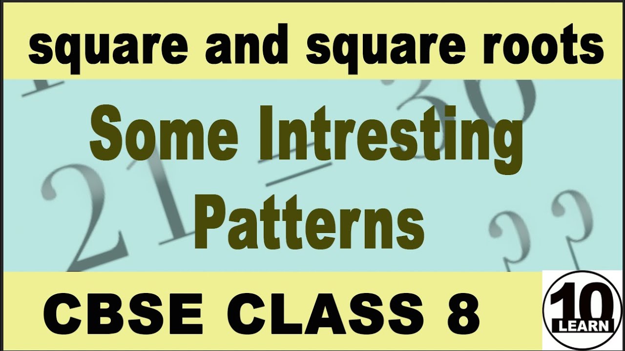 Some Intresting Pattern | Square and Square Roots | 10Learn