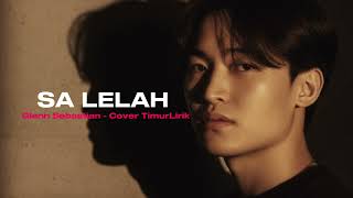 Download lagu SA LELAH - Glenn Sebastian - Cover TimurLirik  mp3