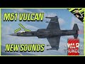 New M61 Vulcan Sound Comparison To Old War Thunder