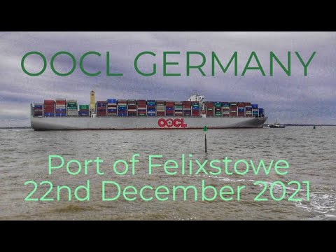 Huge Container Ship OOCL GERMANY - Port of Felixstowe 22/12/2021