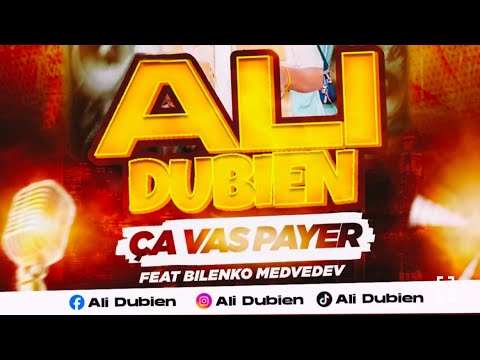 ALI DUBIEN FEAT BILENKO MEDVEDEV - ÇA VA PAYER