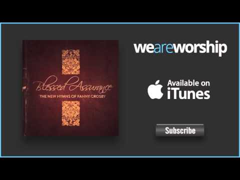 Blessed Assurance - Youtube Hero Video