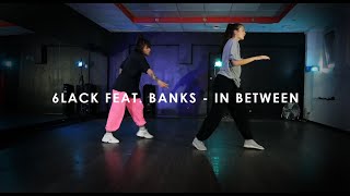 6LACK feat.  BANKS  - In Between