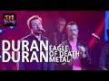 [HD] Duran Duran w/ Eagle Of Death Metal ...