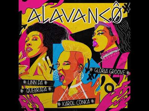 Alavancô (CONKÁ,GROOVE) [Ft: Linn da quebrada]