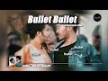 Bullet Bullet | Official Lyrics Video