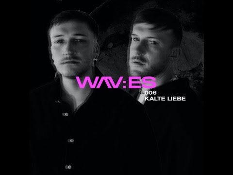 KALTE LIEBE @ wav:es series #006