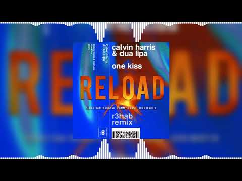One Kiss vs Reload (David Guetta Mashup) - Calvin Harris & Dua Lipa x R3hab vs Sebastian Ingrosso...